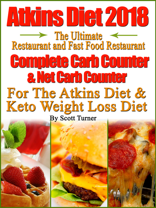 Title details for Atkins Diet 2018 the Ultimate Restaurant and Fast Food Restaurant Complete Carb Counter & Net Carb Counter For the Atkins Diet & Keto Weight Loss Diet by Scott Turner - Wait list